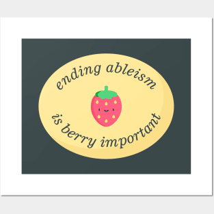 Ending Ableism Is Berry Important - Cute Anti Ableist Posters and Art